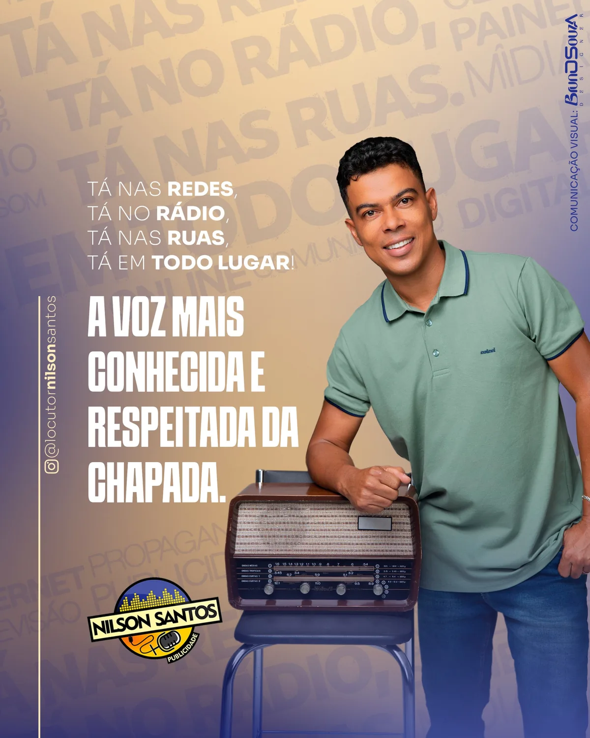 Peça de divulgação de Nilson Santos ao lado de um rádio antigo: tá nas redes, no rádio, nas ruas, em todo lugar